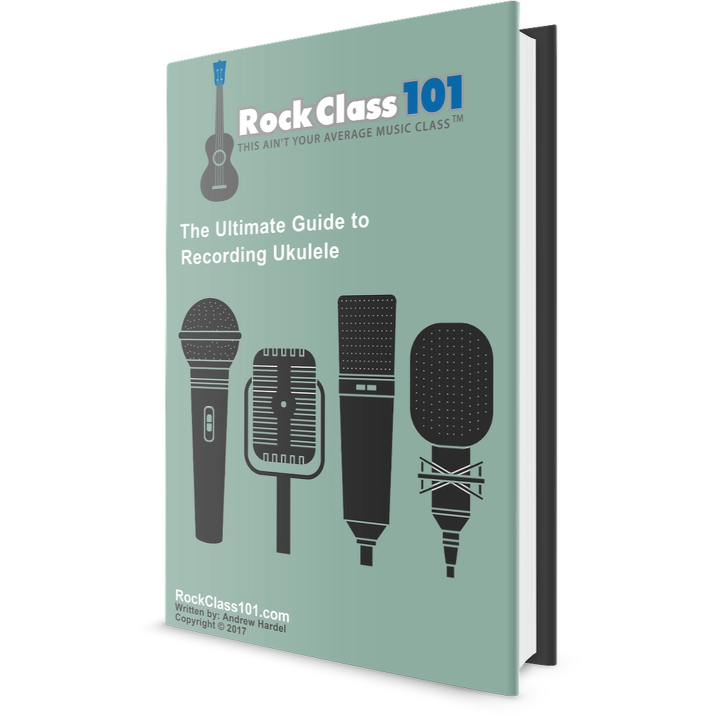 The Ultimate Guide to Recording Ukulele eBook